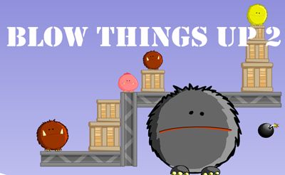 Blow Things Up 2