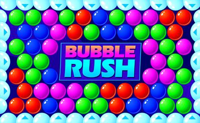 Bubble Rush Bubble Rush