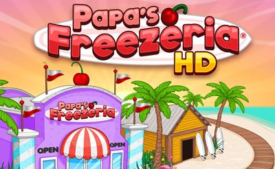 Papa's Freezeria Papa's Freezeria