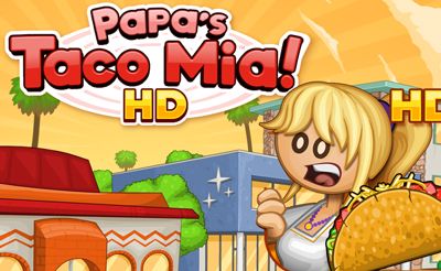 Papa's Taco Mia! Papa's Taco Mia!