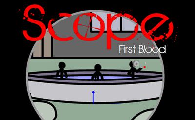 Scope: First Blood
